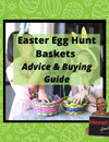 Easter Egg Hunt Baskets Advice and Buying Guide